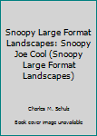 Paperback Snoopy Large Format Landscapes: Snoopy Joe Cool (Snoopy Large Format Landscapes) Book