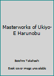 Hardcover Masterworks of Ukiyo-E Harunobu Book