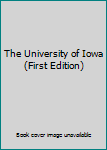 Hardcover The University of Iowa (First Edition) Book