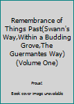 Remembrance of Things Past(Swann's Way,Within a Budding Grove,The Guermantes Way) (Volume One)