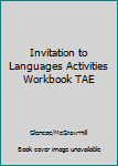 Paperback Invitation to Languages Activities Workbook TAE Book