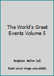 Hardcover The World's Great Events Volume 5 Book