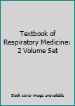 Hardcover Textbook of Respiratory Medicine: 2 Volume Set Book