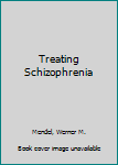 Hardcover Treating Schizophrenia Book