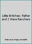 Hardcover Little Britches; Father and I Were Ranchers Book