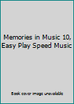 Paperback Memories in Music 10, Easy Play Speed Music Book