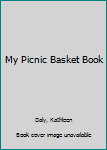 Library Binding My Picnic Basket Book