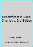 Hardcover Experiments in Basic Chemistry, 3rd Edition Book