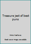 Unknown Binding Treasure jest of best puns Book