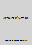 Paperback Account of Nothing Book