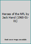 Hardcover Heroes of the NFL by Jack Hand (1965-01-01) Book