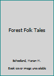 Paperback Forest Folk Tales Book