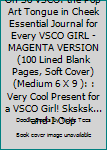 Paperback Oh So VSCO: the Pop Art Tongue in Cheek Essential Journal for Every VSCO GIRL - MAGENTA VERSION (100 Lined Blank Pages, Soft Cover) (Medium 6 X 9 ): : Very Cool Present for a VSCO Girl! Sksksk... and I Oop Book