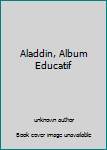 Hardcover Aladdin, Album Educatif Book