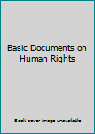 Basic Documents on Human Rights