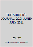 Unknown Binding THE SURFER'S JOURNAL, 20.3, JUNE-JULY 2011 Book