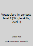 Paperback Vocabulary in context, level I (Single skills, level I) Book