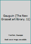 GAUGUIN The Life and Work of the Artist Illustrated with 80 Full Color Plates