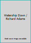 Hardcover Watership Down / Richard Adams Book