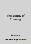 Hardcover The Beauty of Running Book