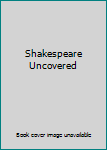 Hardcover Shakespeare Uncovered Book