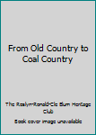 Paperback From Old Country to Coal Country Book