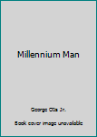 Mass Market Paperback Millennium Man Book