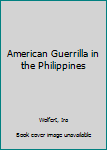 Mass Market Paperback American Guerrilla in the Philippines Book