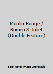 DVD Moulin Rouge / Romeo & Juliet (Double Feature) Book