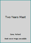 Mass Market Paperback Two Years Mast Book