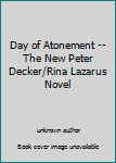 Day of Atonement -- The New Peter Decker/Rina Lazarus Novel