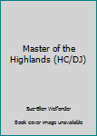 Master of the Highlands