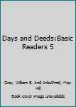 Hardcover Days and Deeds:Basic Readers 5 Book