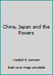 Hardcover China, Japan and the Powers Book
