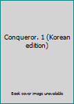 Paperback Conqueror. 1 (Korean edition) [Korean] Book