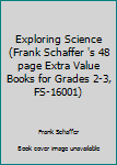 Paperback Exploring Science (Frank Schaffer 's 48 page Extra Value Books for Grades 2-3, FS-16001) Book