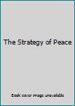 Paperback The Strategy of Peace Book