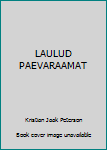 Hardcover LAULUD PAEVARAAMAT Book