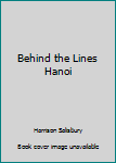 Mass Market Paperback Behind the Lines Hanoi Book