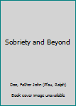 Hardcover Sobriety and Beyond Book