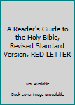 Hardcover A Reader's Guide to the Holy Bible, Revised Standard Version, RED LETTER Book