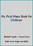 Paperback My First Mass Book for Children Book