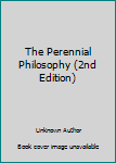 Hardcover The Perennial Philosophy (2nd Edition) Book