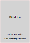 Paperback Blood Kin Book