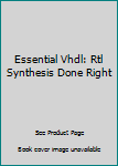 Paperback Essential Vhdl: Rtl Synthesis Done Right Book