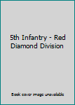 Hardcover 5th Infantry - Red Diamond Division Book