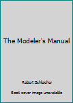 Paperback The Modeler's Manual Book