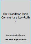 Hardcover The Broadman Bible Commentary Lev-Ruth 2 Book