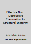 Hardcover Effective Non-Destructive Examination for Structural Integrity Book