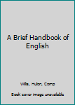 Hardcover A Brief Handbook of English Book